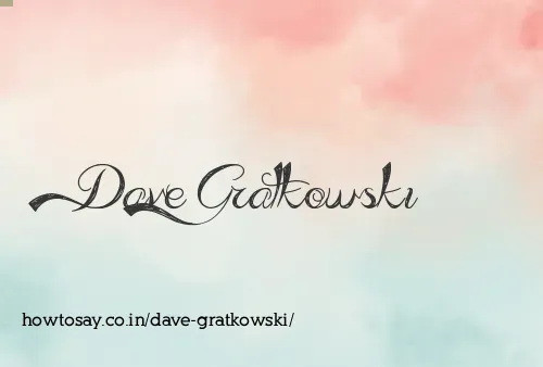 Dave Gratkowski