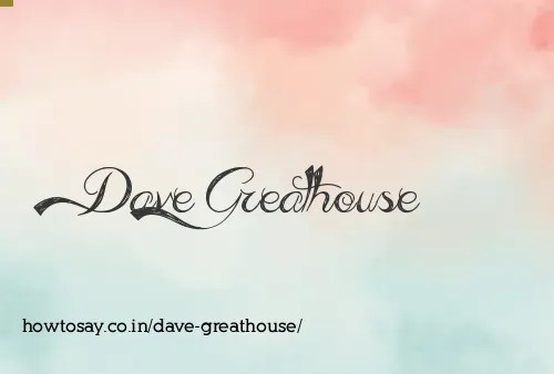 Dave Greathouse