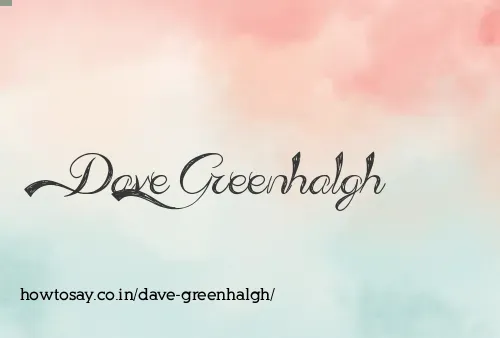 Dave Greenhalgh