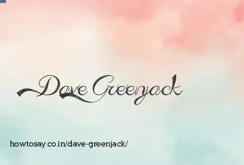 Dave Greenjack