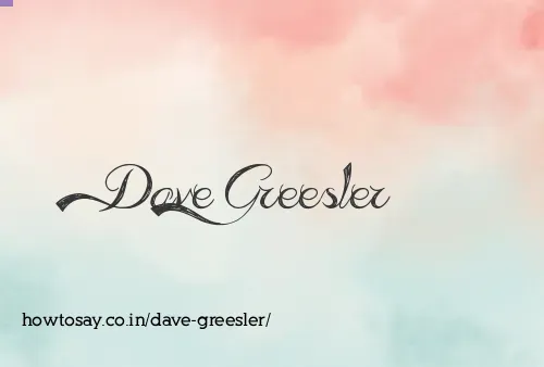Dave Greesler
