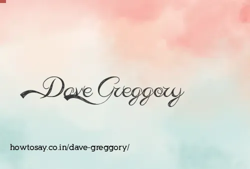 Dave Greggory