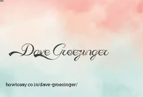 Dave Groezinger