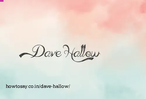 Dave Hallow