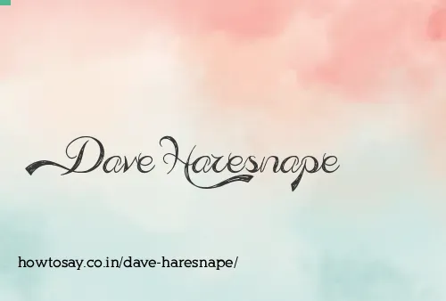Dave Haresnape