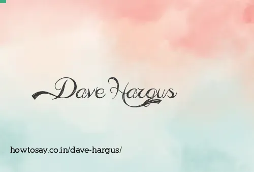 Dave Hargus