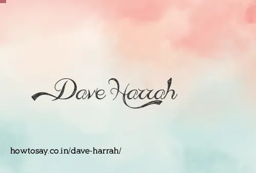 Dave Harrah