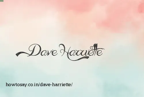 Dave Harriette