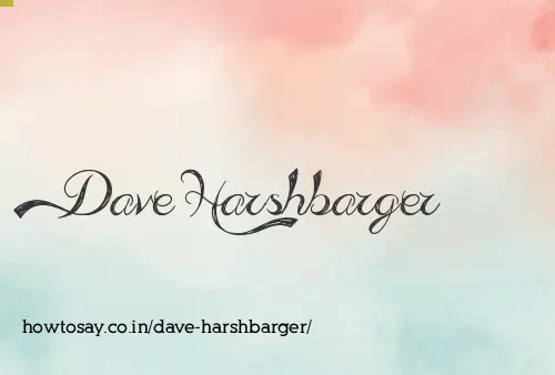 Dave Harshbarger