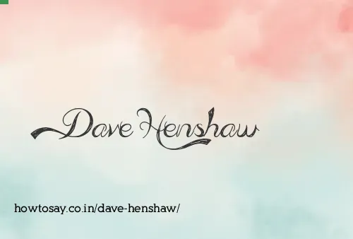 Dave Henshaw
