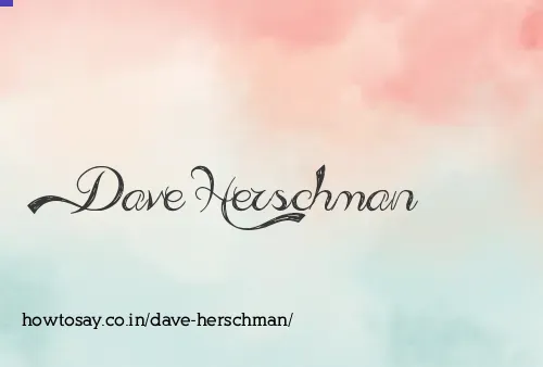 Dave Herschman