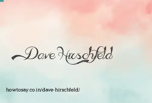 Dave Hirschfeld