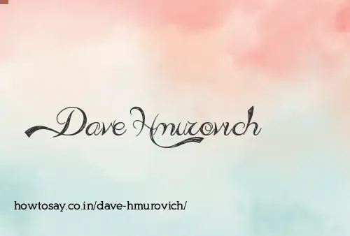 Dave Hmurovich