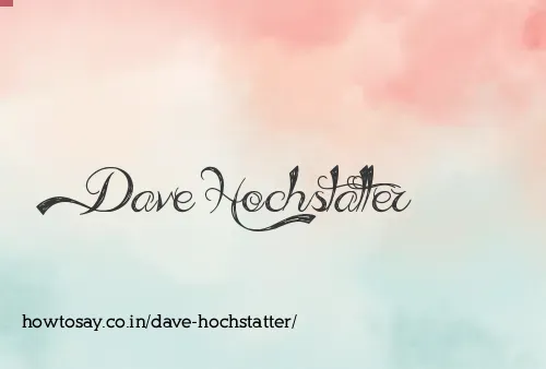 Dave Hochstatter