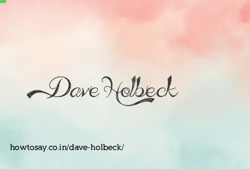 Dave Holbeck