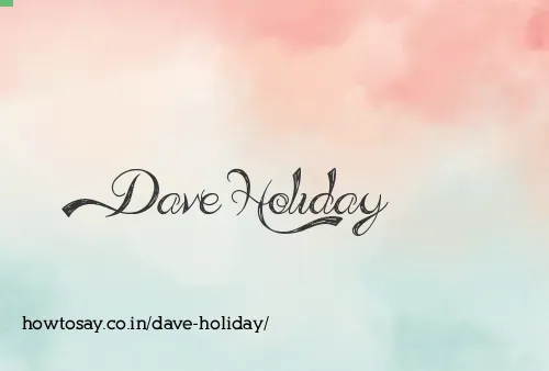 Dave Holiday