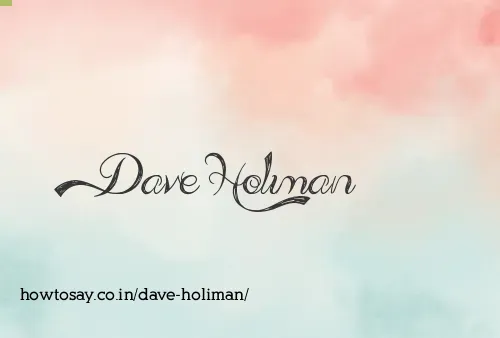 Dave Holiman