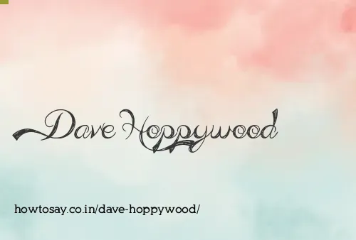 Dave Hoppywood