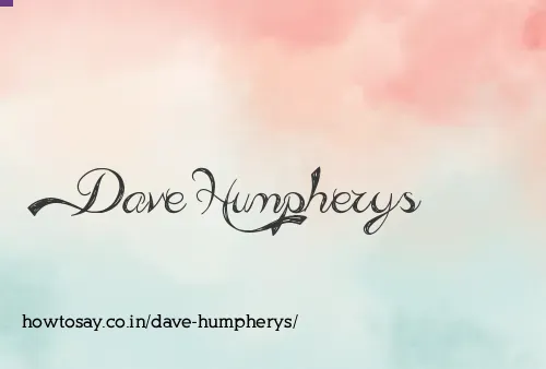 Dave Humpherys