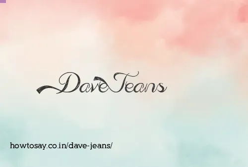 Dave Jeans
