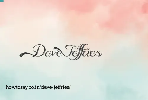 Dave Jeffries