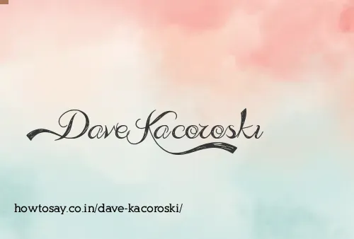 Dave Kacoroski