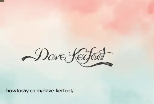 Dave Kerfoot
