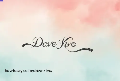 Dave Kivo