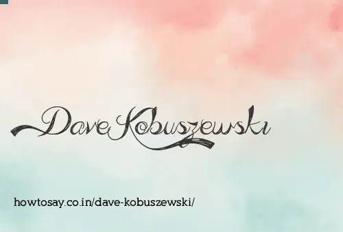 Dave Kobuszewski