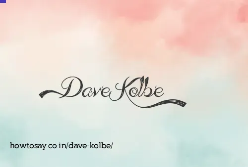 Dave Kolbe