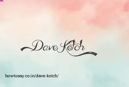 Dave Kotch