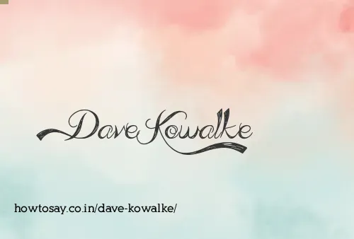 Dave Kowalke