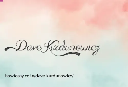 Dave Kurdunowicz