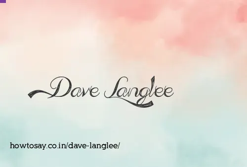 Dave Langlee