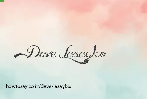 Dave Lasayko