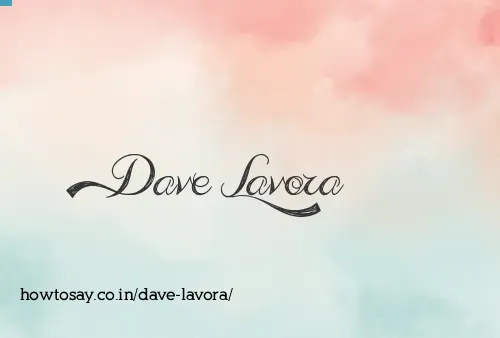 Dave Lavora