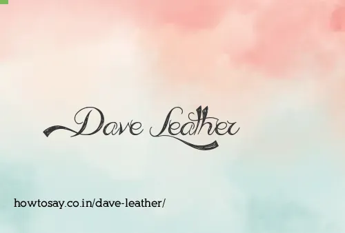 Dave Leather