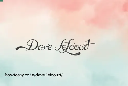 Dave Lefcourt