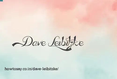 Dave Leibitzke
