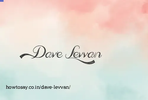 Dave Levvan