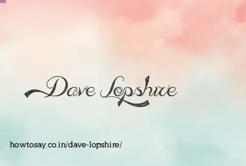 Dave Lopshire