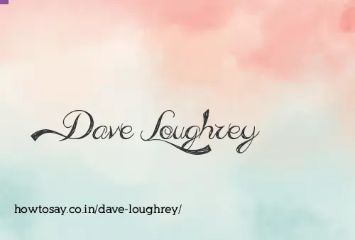 Dave Loughrey