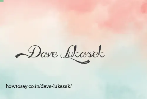 Dave Lukasek