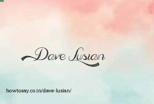 Dave Lusian