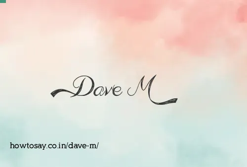 Dave M