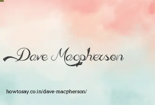 Dave Macpherson
