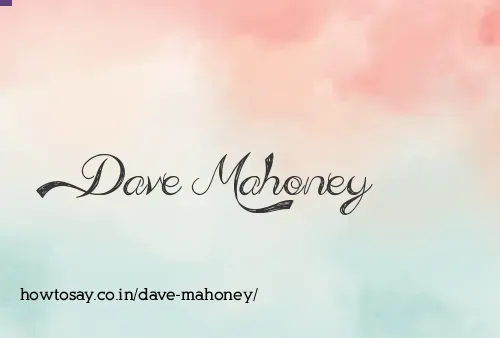 Dave Mahoney