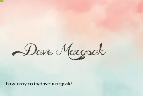 Dave Margsak