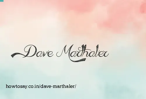 Dave Marthaler