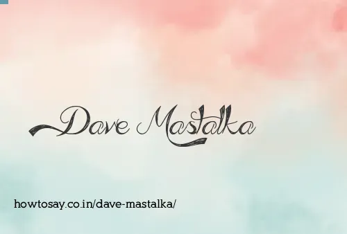 Dave Mastalka